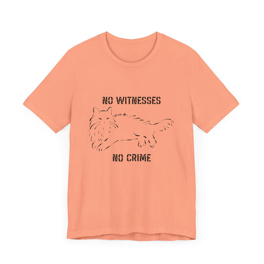 No Witnesses No Crime Unisex Jersey Tee - Fun Statement Shirt for Casual Outings