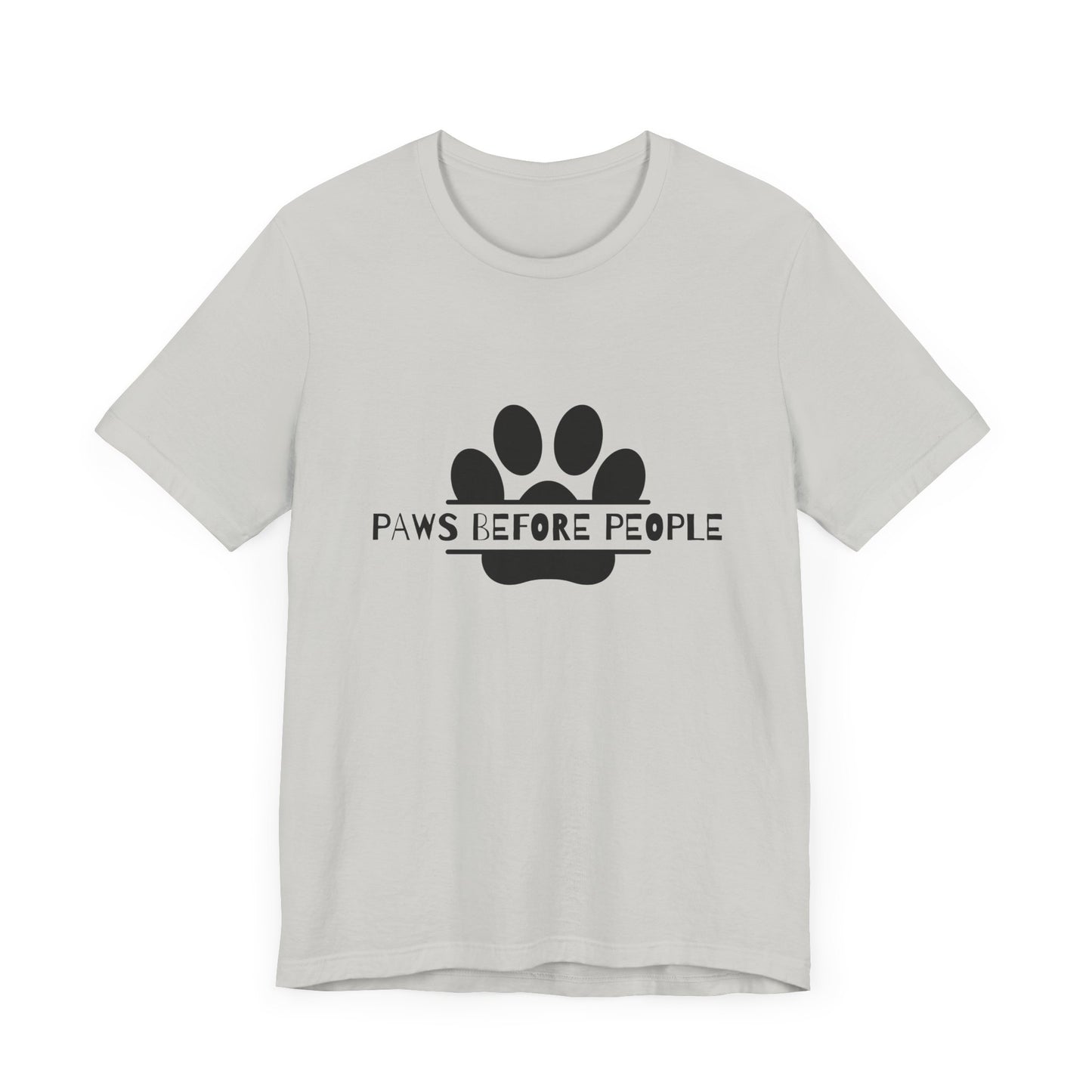 Funny Dog Lover T-Shirt - "Paws Before People" Unisex Tee