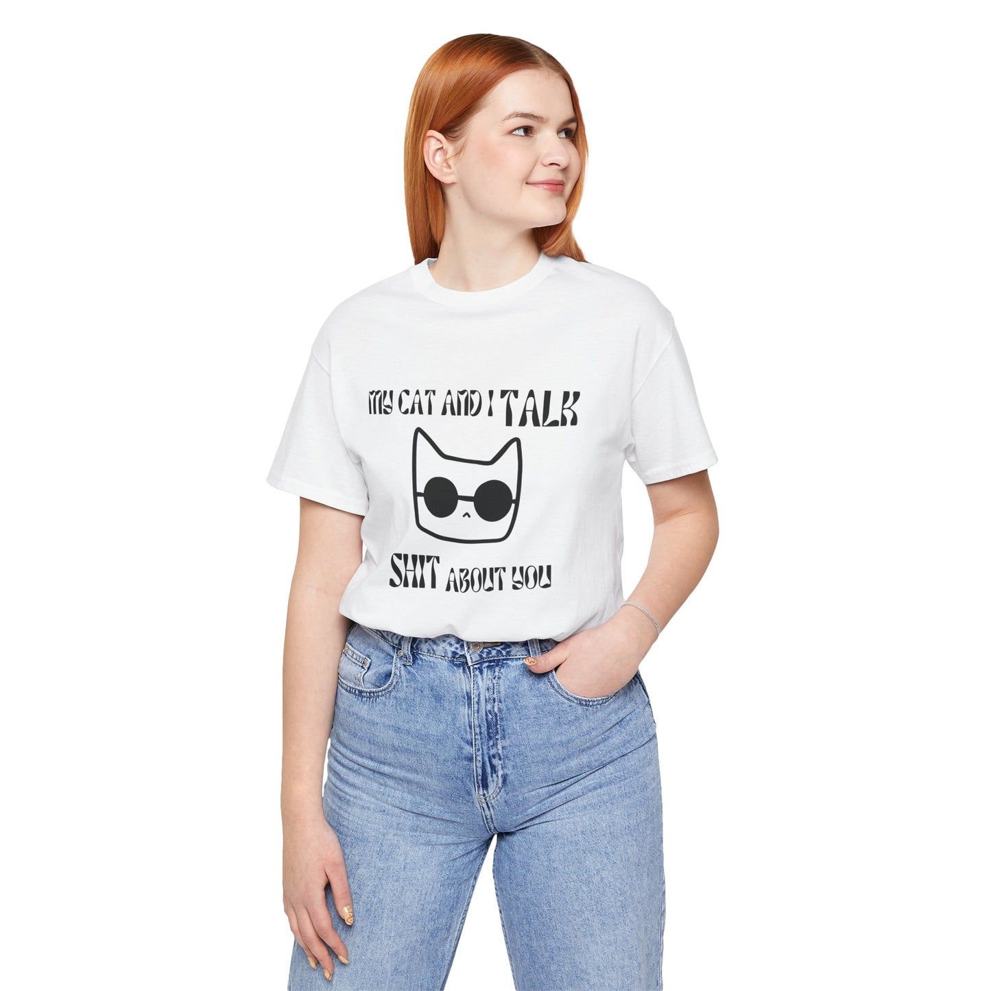 Playful Cat Saying 'My Cat and I Talk Shit About You' Unisex Tee