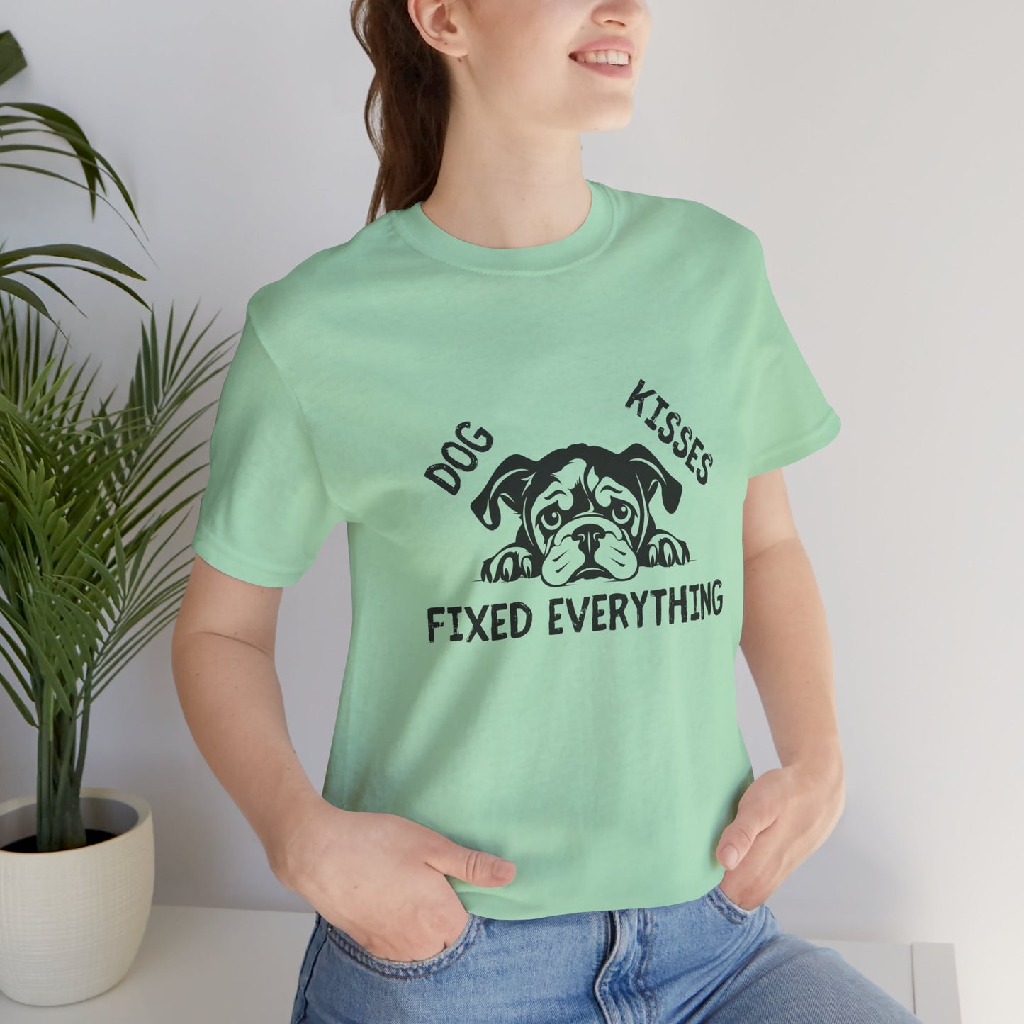 Unisex Dog Kisses Fixed Everything Tee