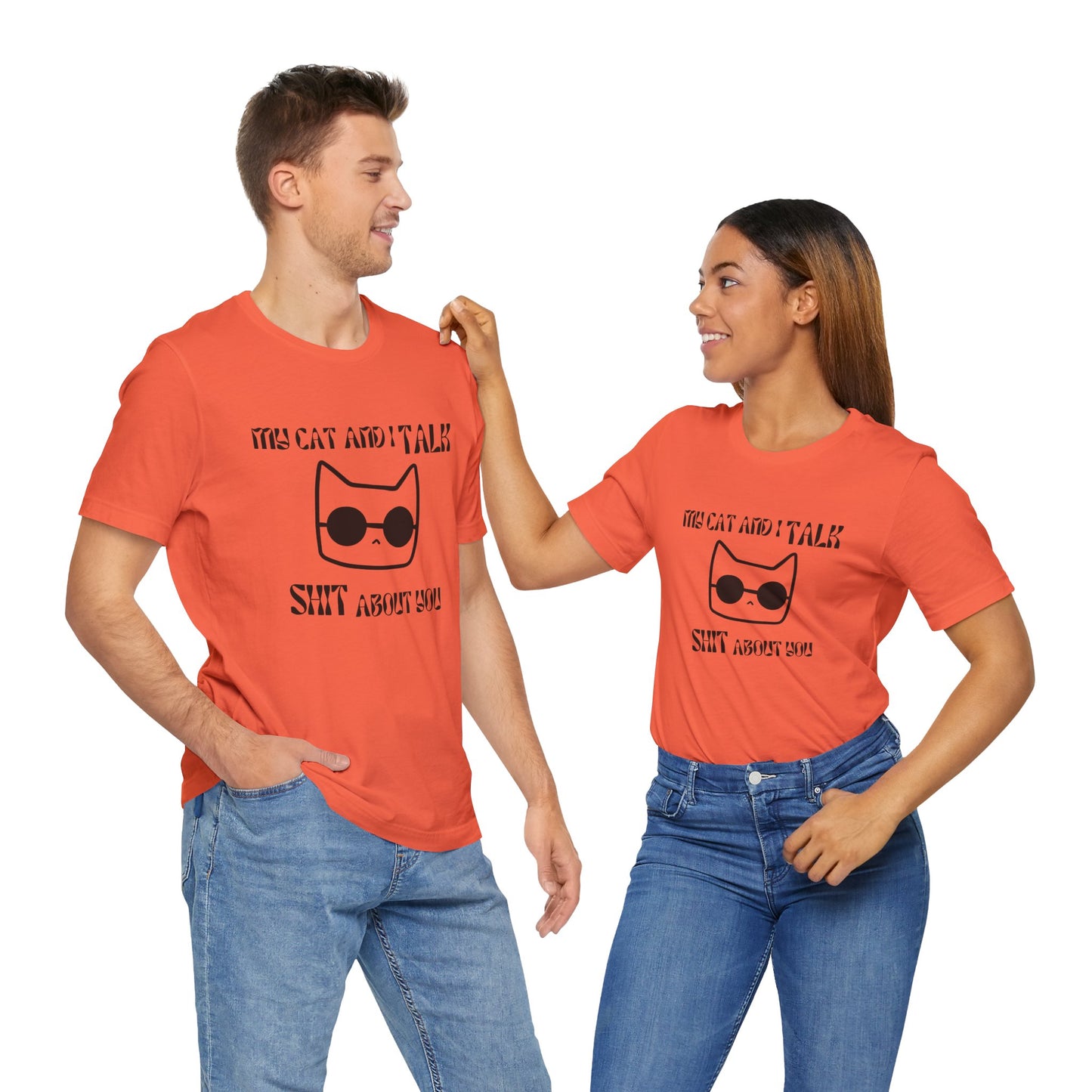 Playful Cat Saying 'My Cat and I Talk Shit About You' Unisex Tee