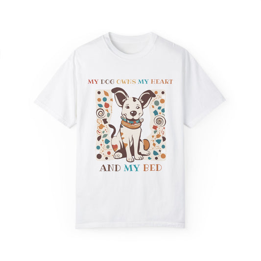 Dog Lover's Unisex Garment-Dyed T-Shirt - 'My Dog Owns My Heart and My Bed'