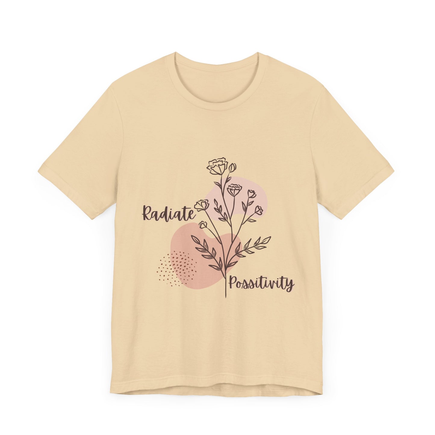 Radiate Positivity Unisex Jersey Tee - Inspirational Floral Shirt