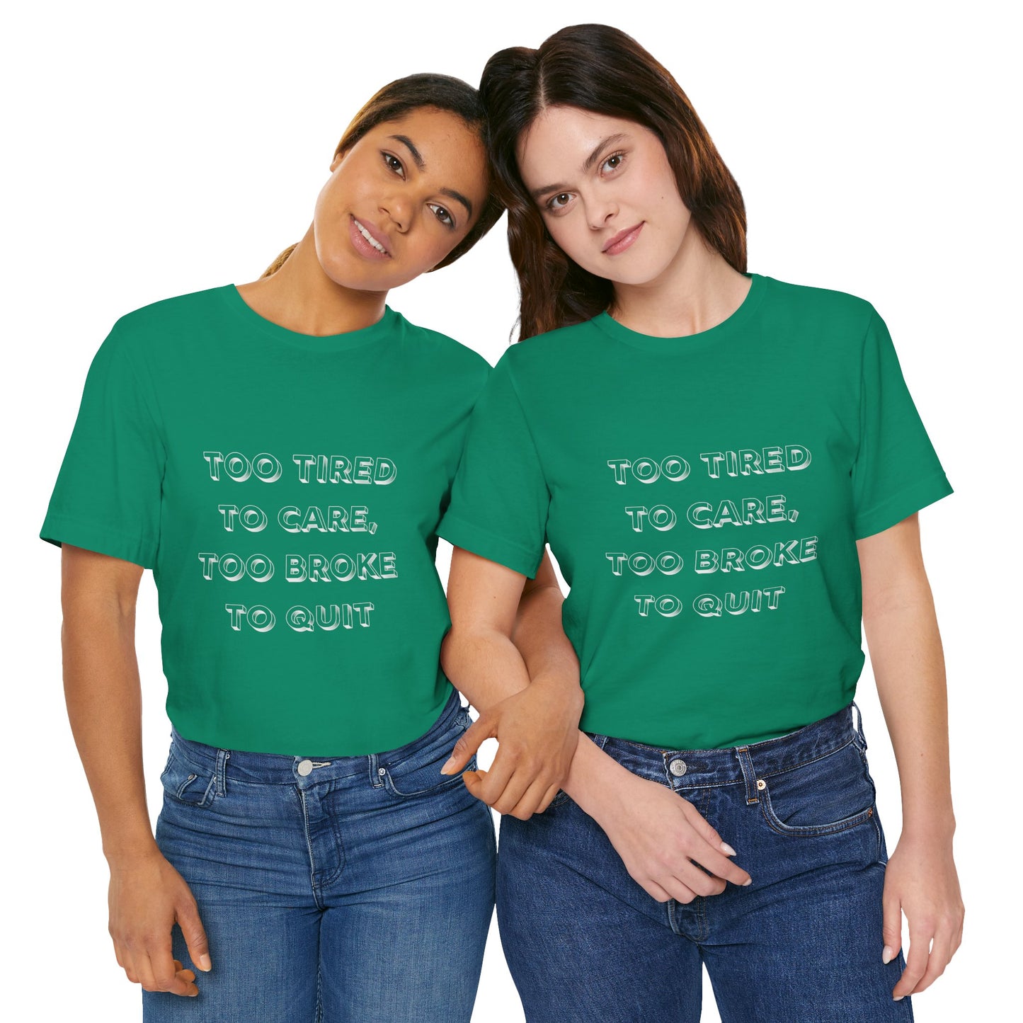 Too Tired to Care Unisex Tee - Casual Comfort for Everyday Wear