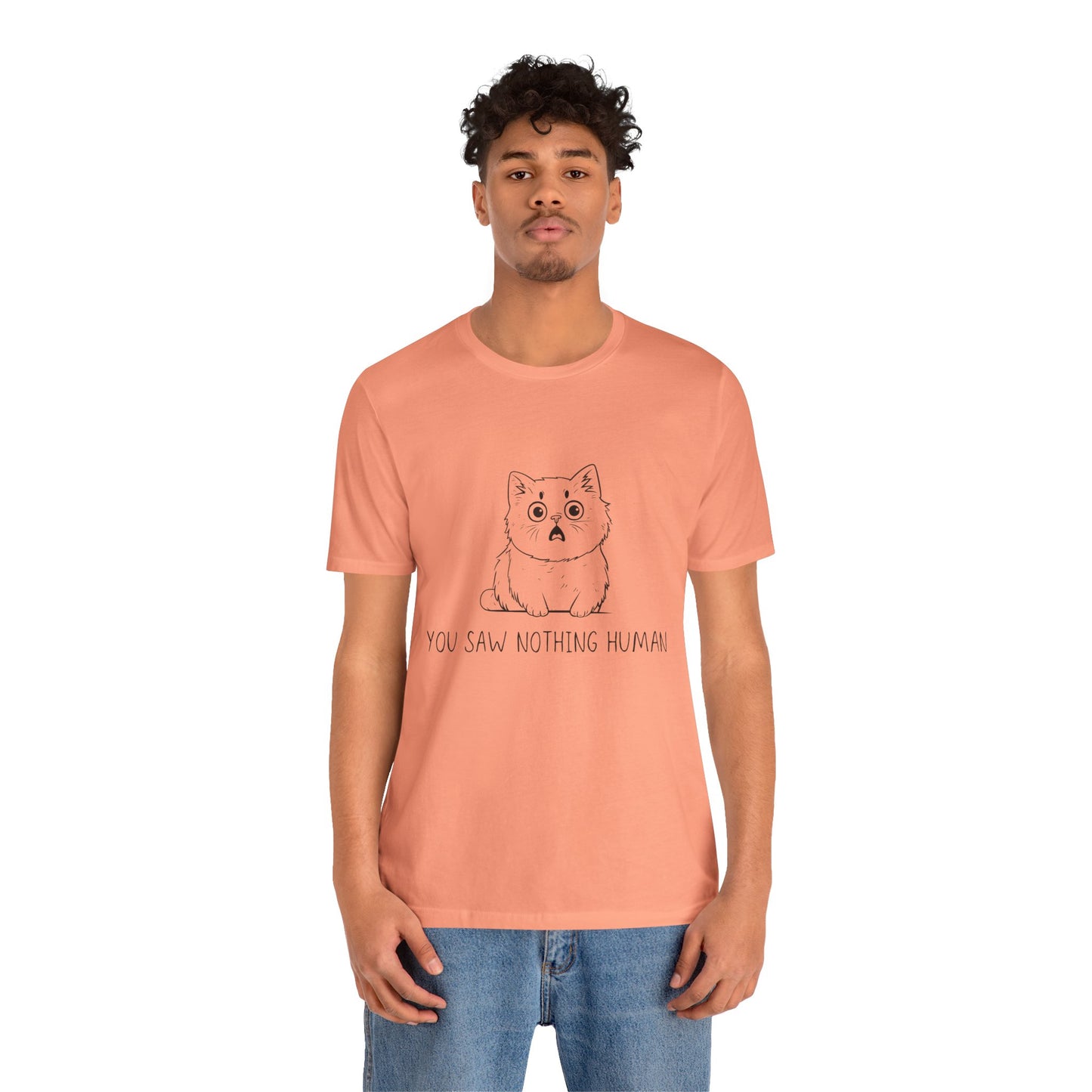 Funny Cat Graphic Tee - 'You Saw Nothing Human' Unisex T-Shirt