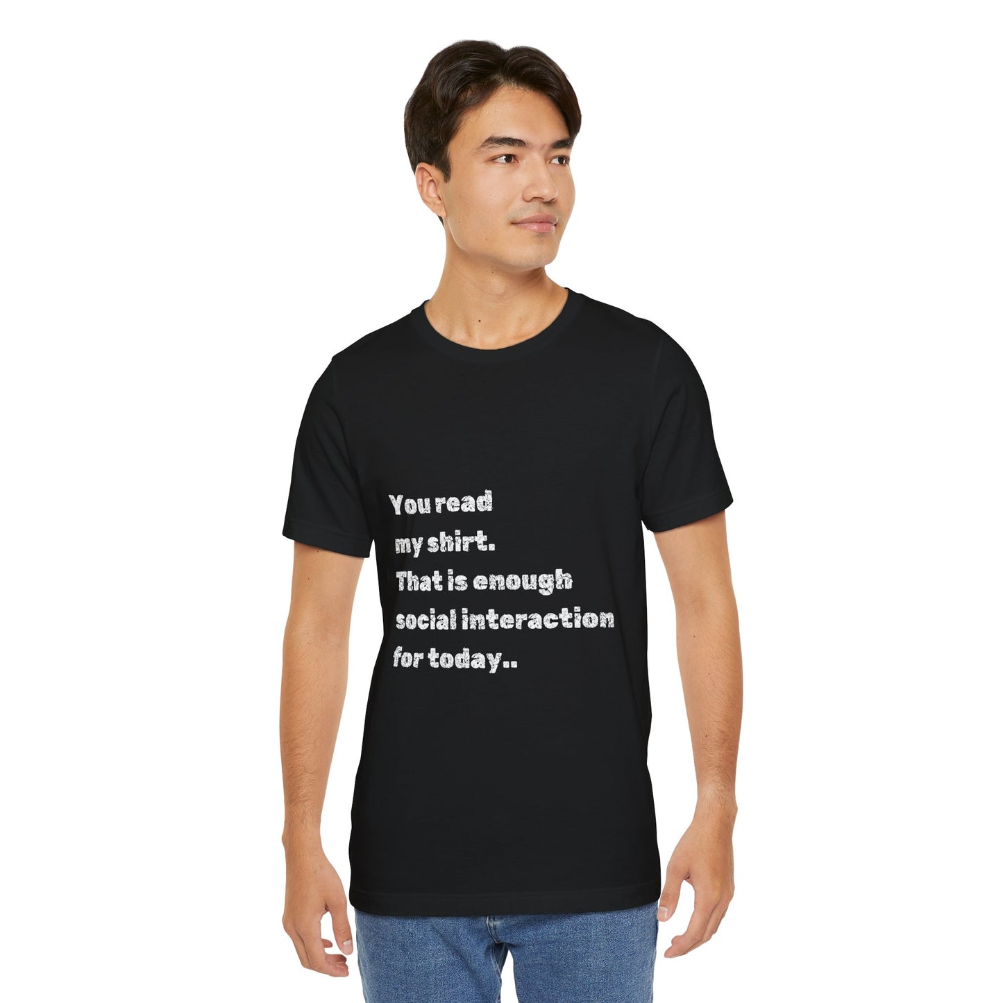 Social Interaction Quote Unisex Jersey Tee