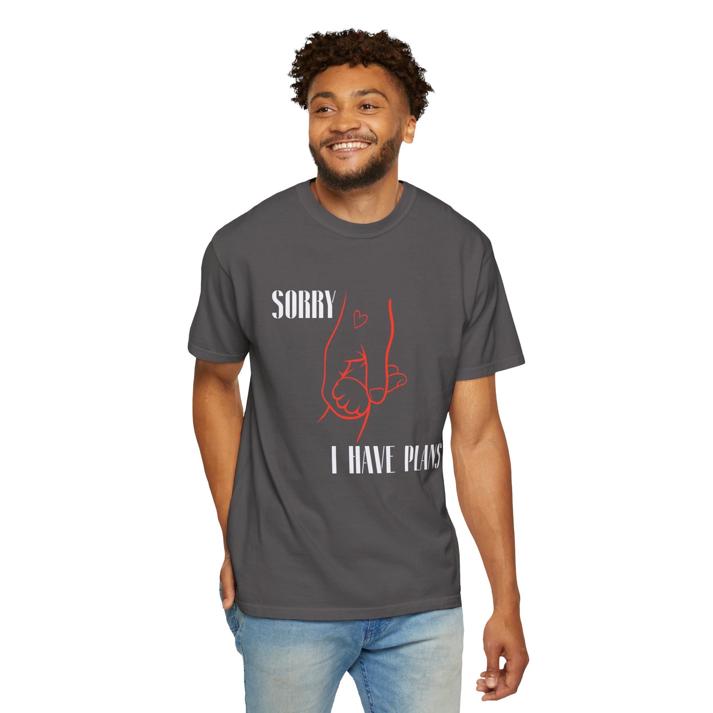 Sorry I Have Plans Unisex Garment-Dyed T-Shirt