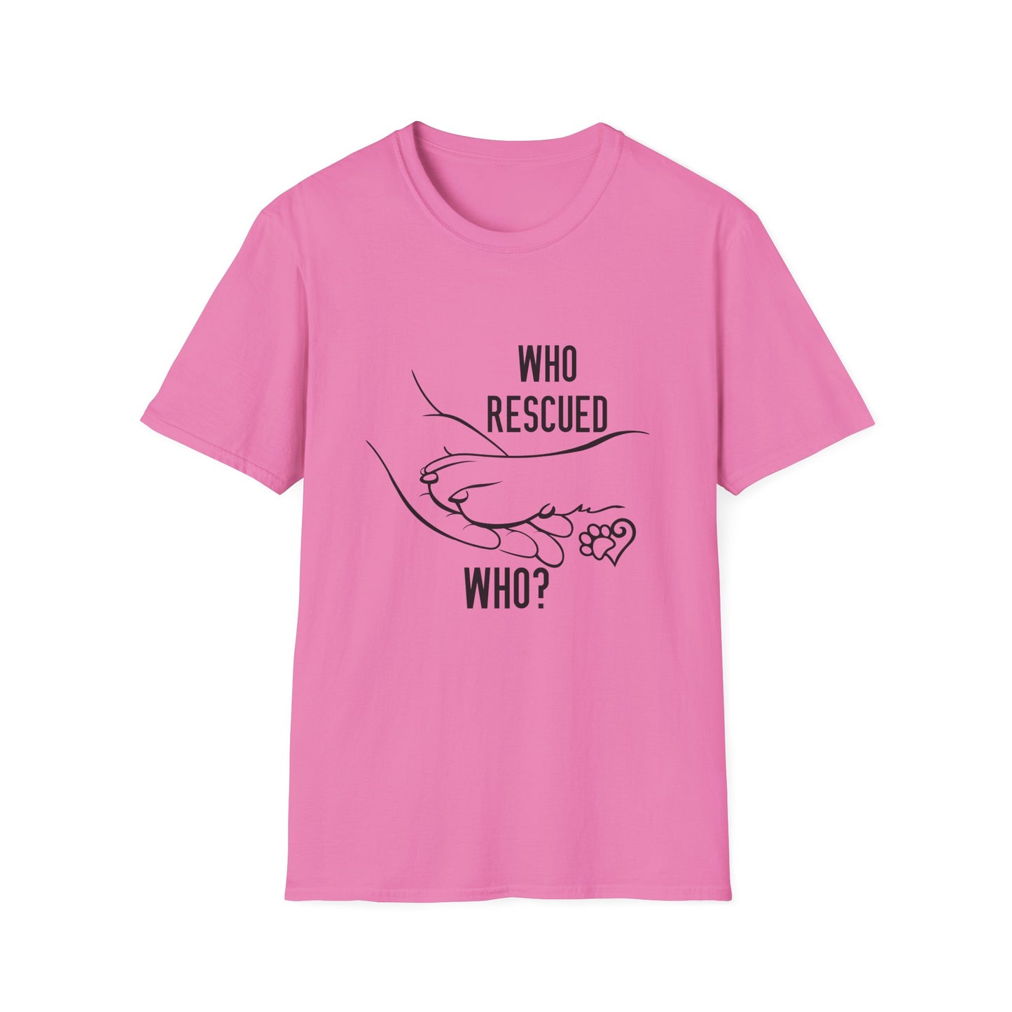 Who Rescued Who? Unisex Softstyle T-Shirt - Perfect for Animal Lovers