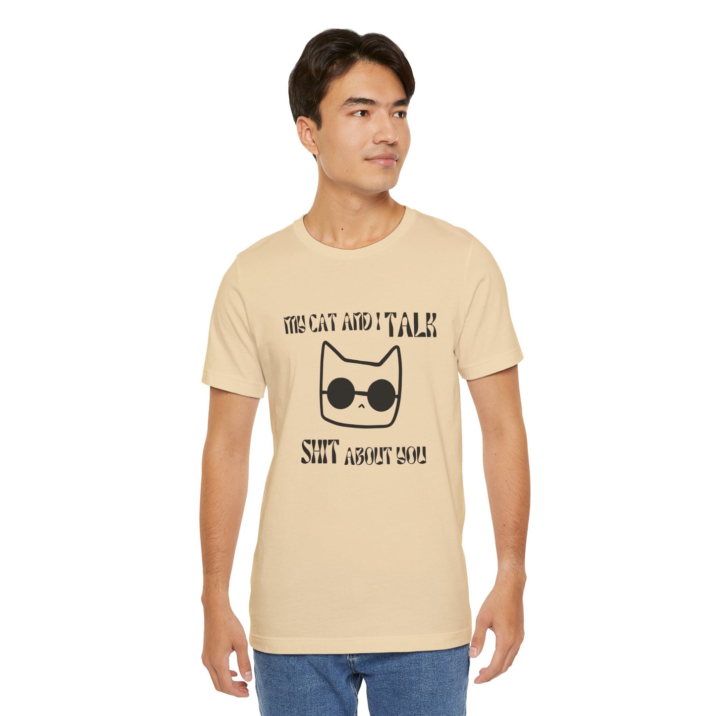 Playful Cat Saying 'My Cat and I Talk Shit About You' Unisex Tee