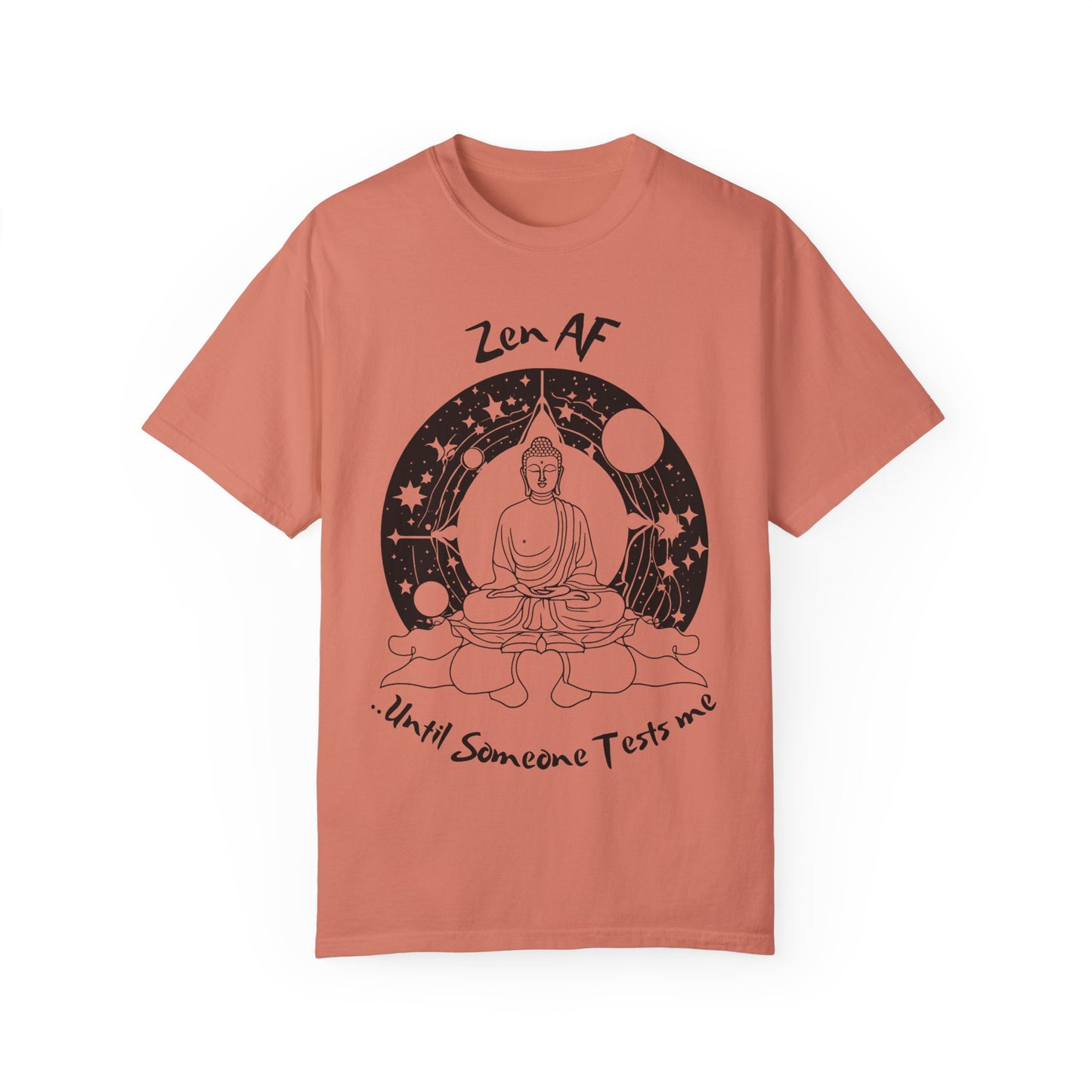 Zen AF Unisex Garment-Dyed T-Shirt - Mindfulness & Humor