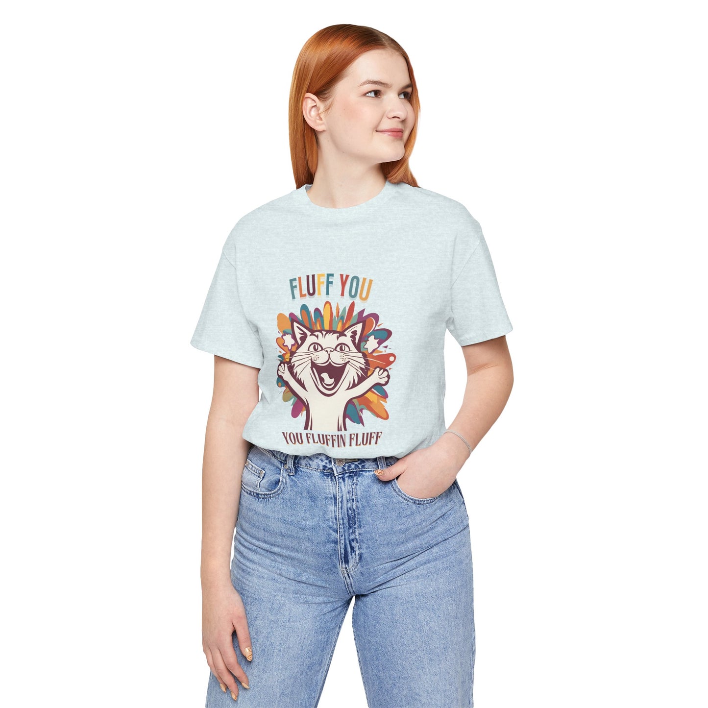 Fluff You Unisex Jersey Tee - Fun Cat Graphic Tee for Cat Lovers