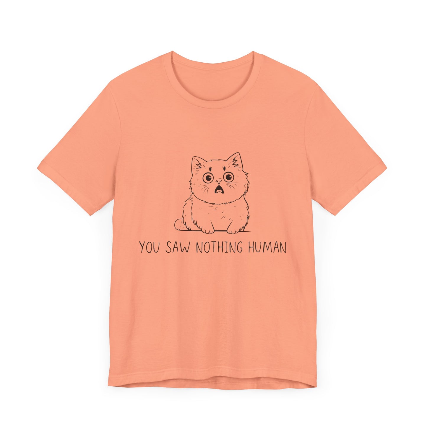 Funny Cat Graphic Tee - 'You Saw Nothing Human' Unisex T-Shirt