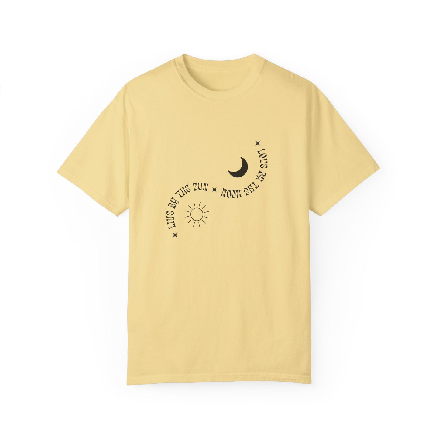 Unisex Garment-Dyed T-Shirt - "Live By The Sun, Love By The Moon"