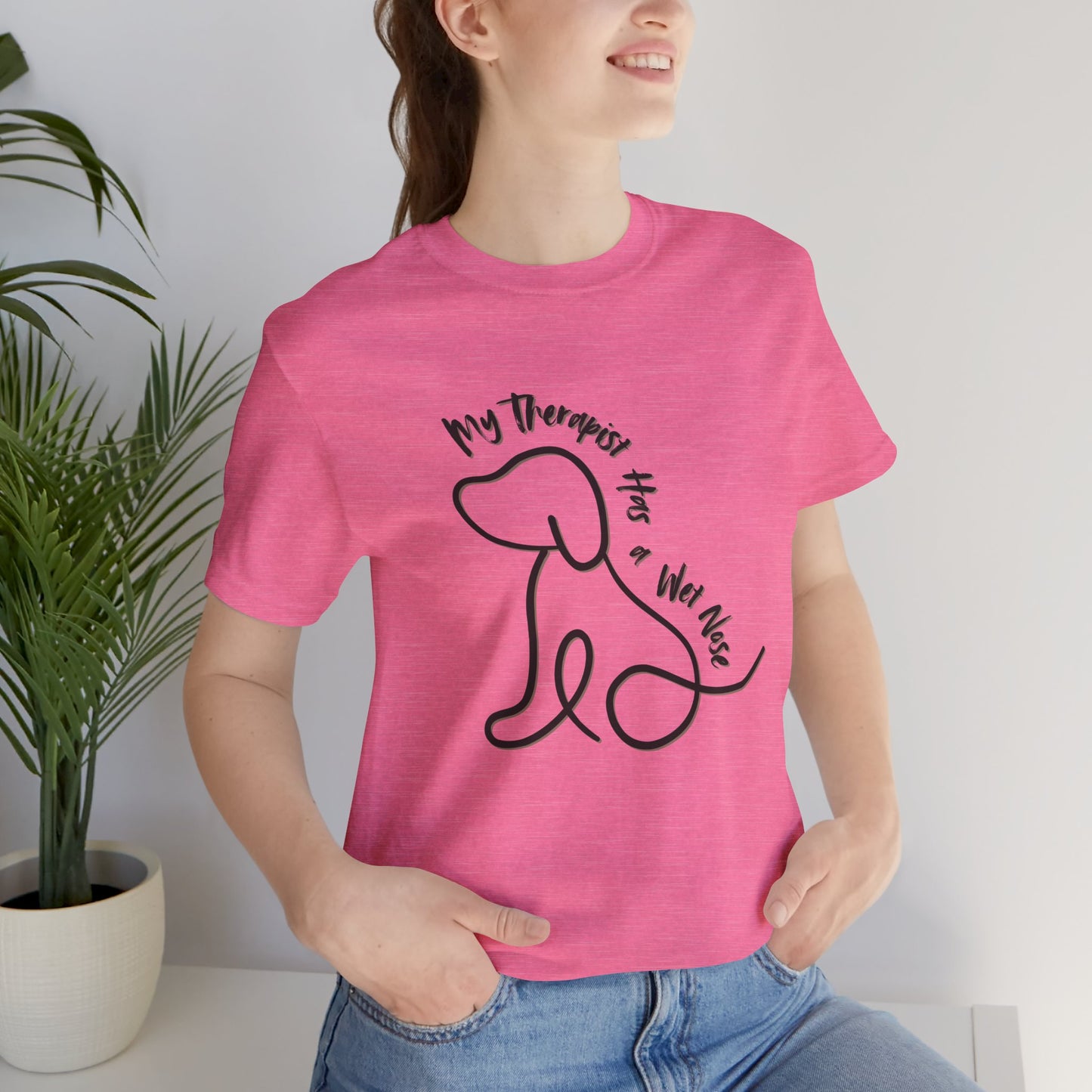 My Therapist Has A Wet Nose Unisex Tee - Dog Lovers Shirt