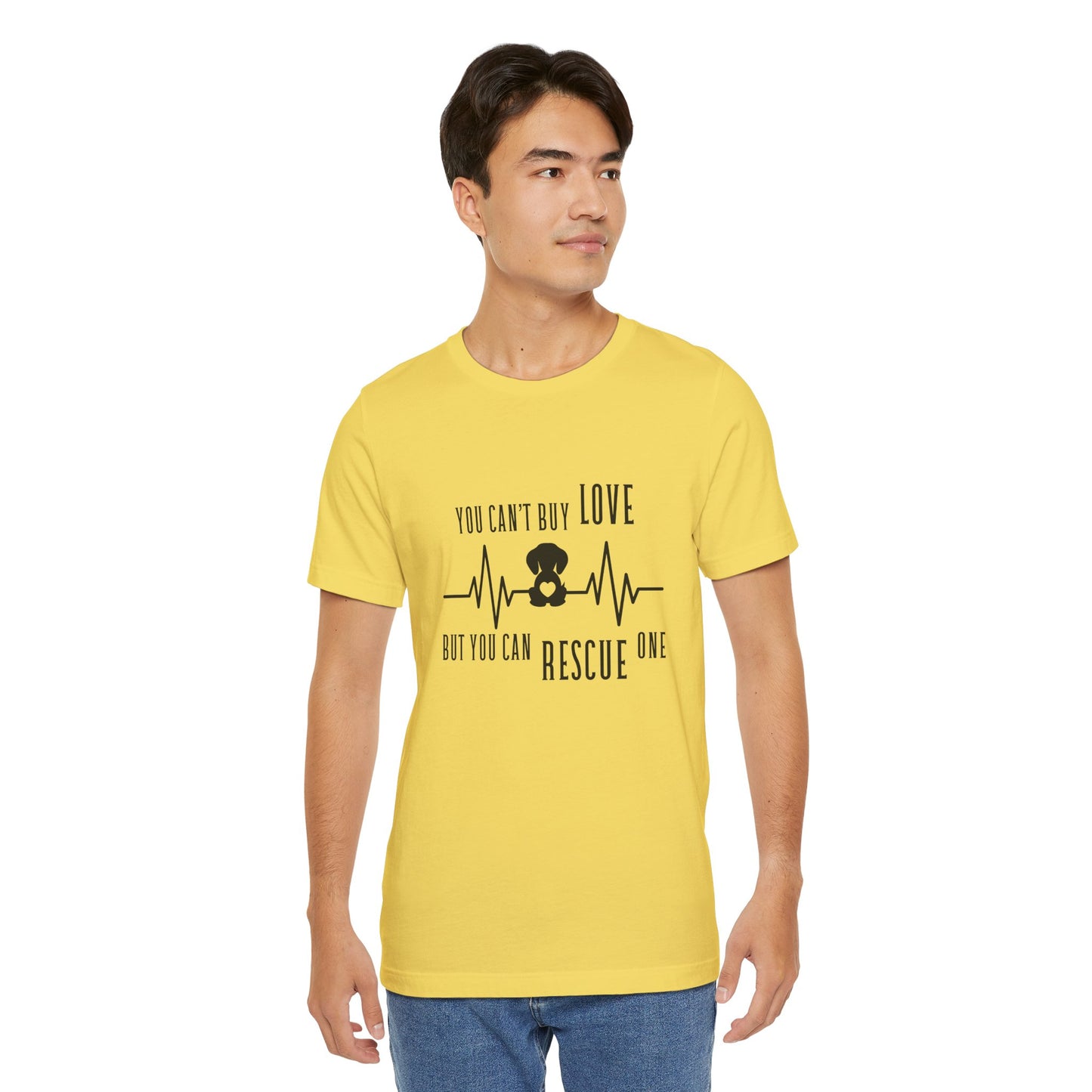 You Can't Buy Love Rescue One T-Shirt - Unisex Jersey Short Sleeve Tee for Pet Lovers