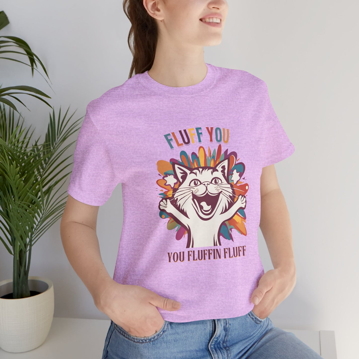 Fluff You Unisex Jersey Tee - Fun Cat Graphic Tee for Cat Lovers