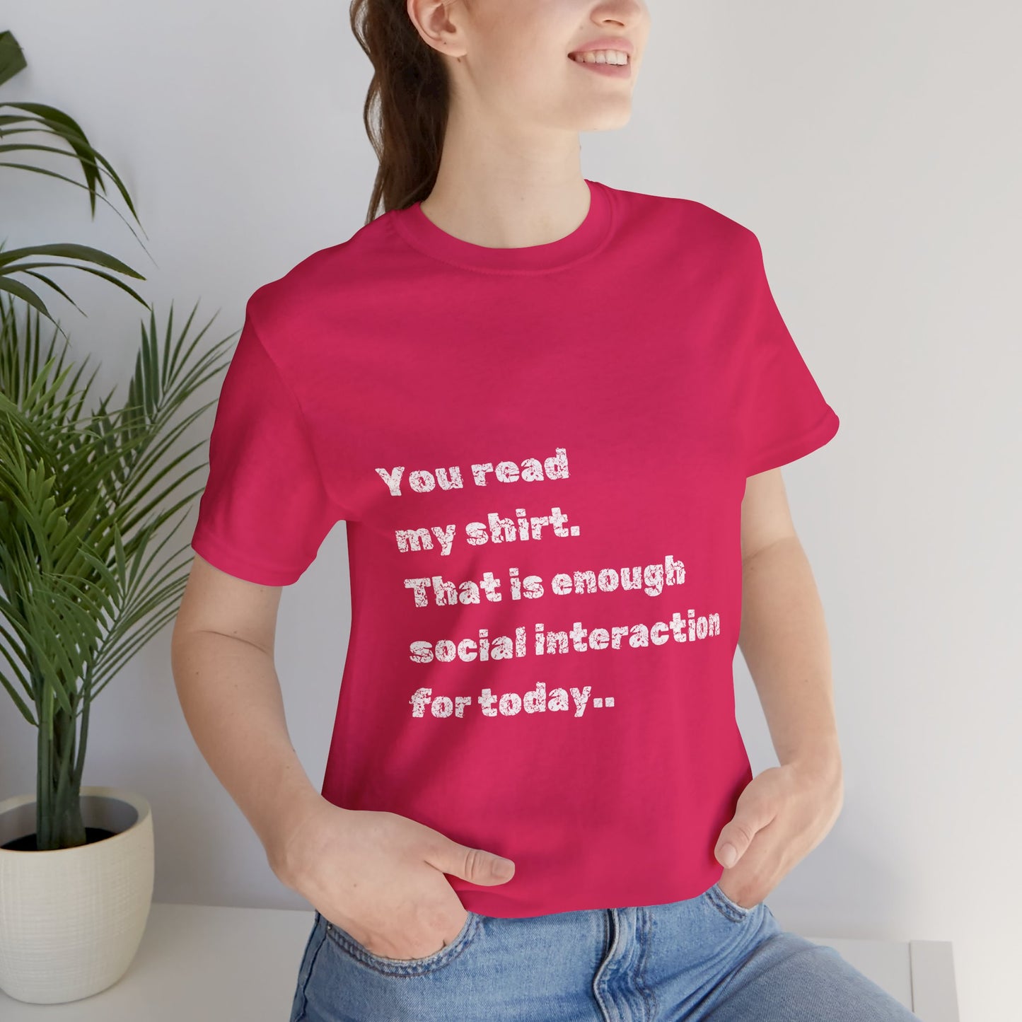 Social Interaction Quote Unisex Jersey Tee