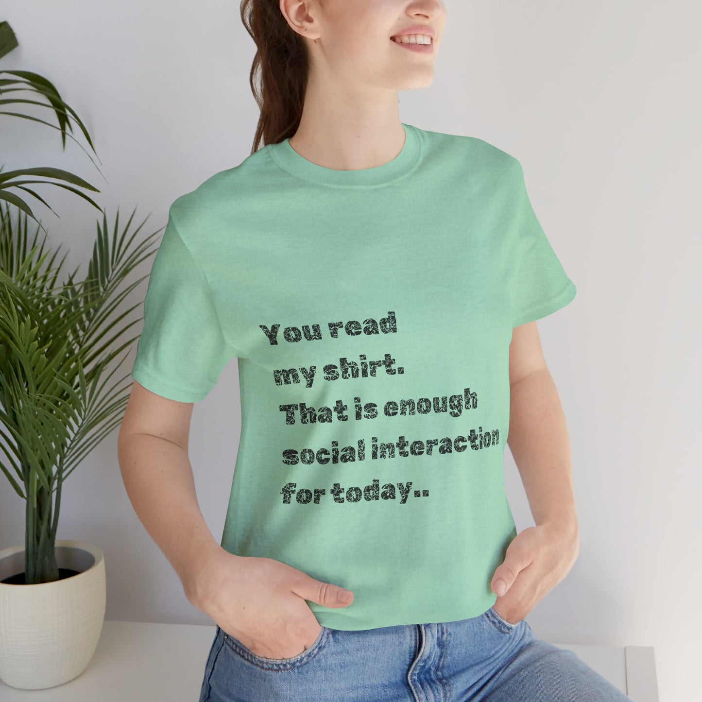 Humorous Unisex Tee - "You Read My Shirt" Social Interaction Quote