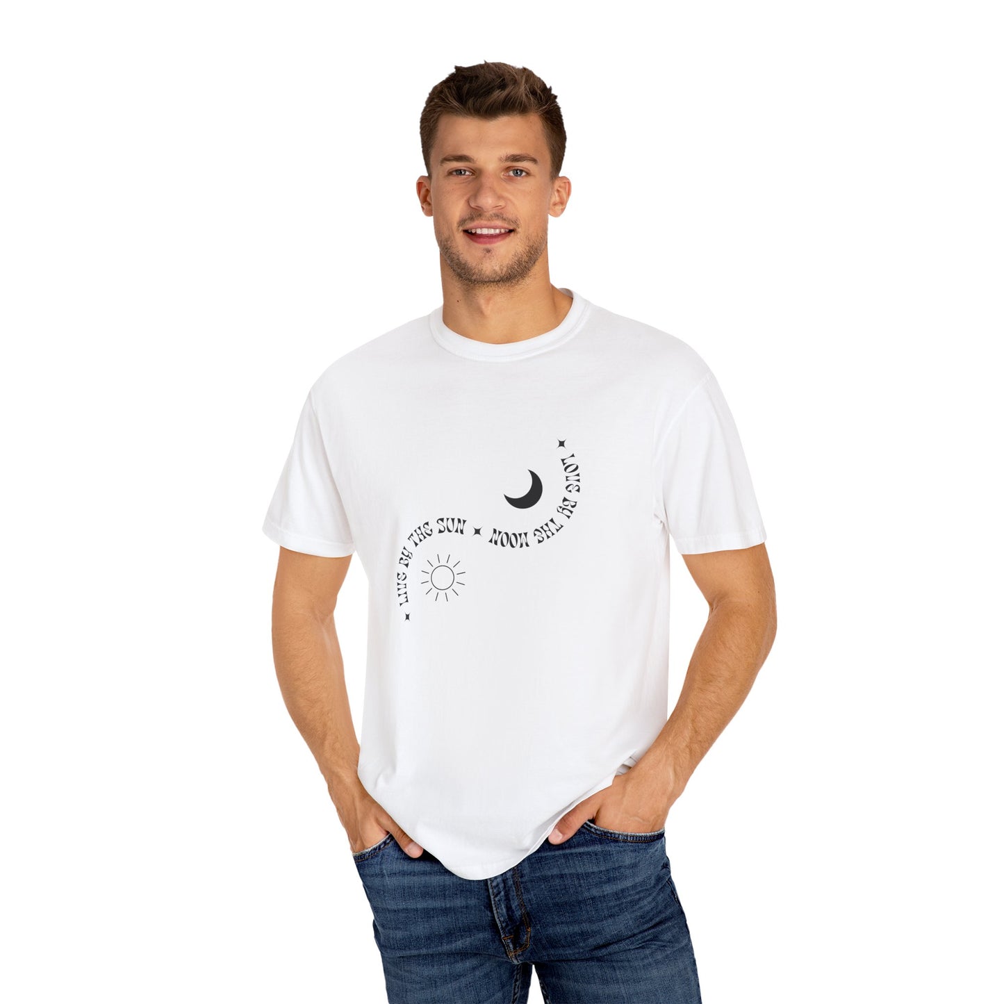 Unisex Garment-Dyed T-Shirt - "Live By The Sun, Love By The Moon"