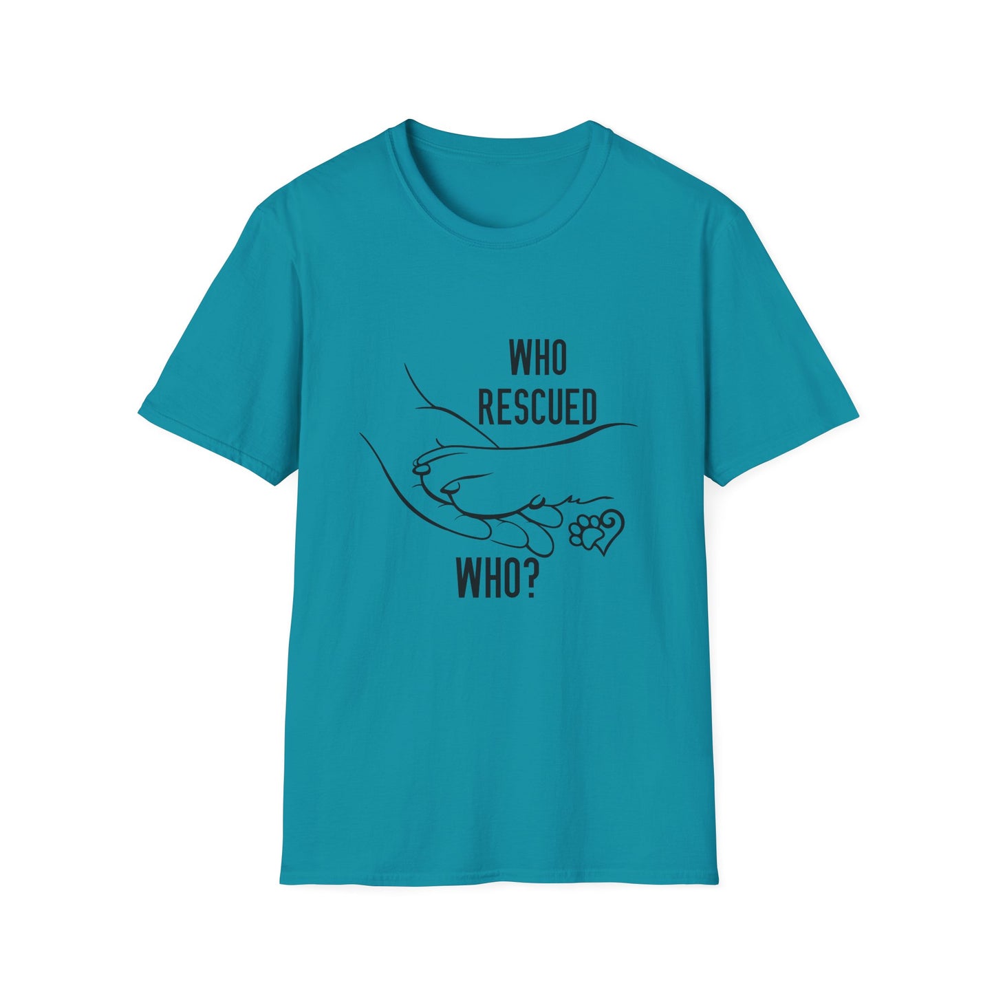 Who Rescued Who? Unisex Softstyle T-Shirt - Perfect for Animal Lovers