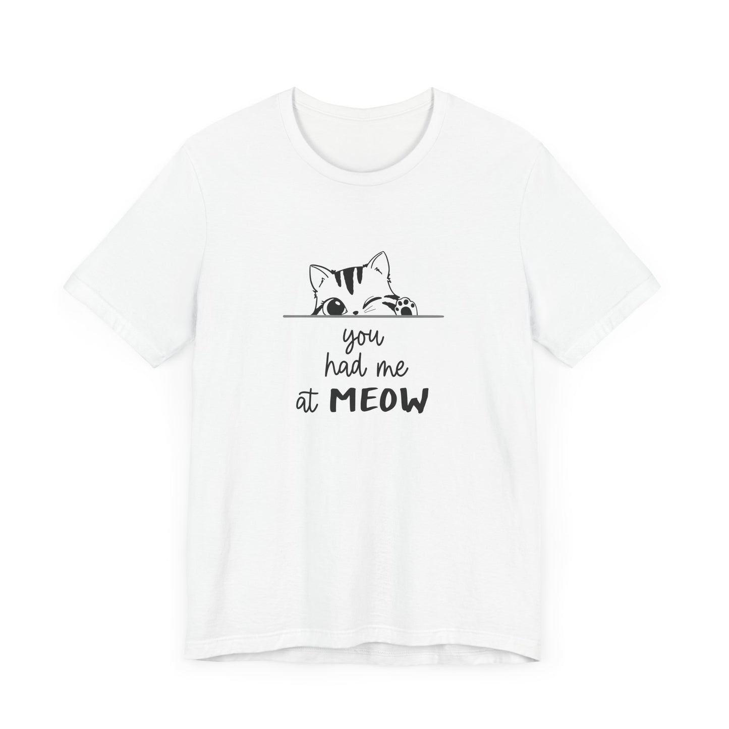 Cute Cat Lover Tee - 'You Had Me at MEOW' Unisex Short Sleeve T-Shirt