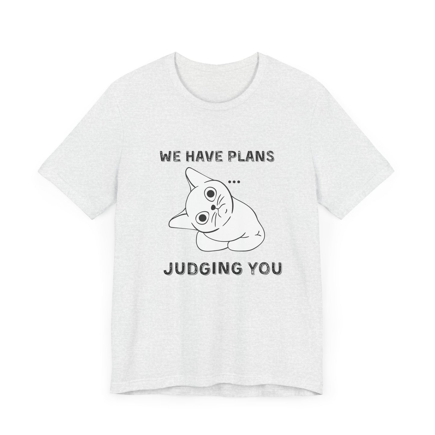 Judging You Cat Unisex T-Shirt – Funny Cat Lover Tee