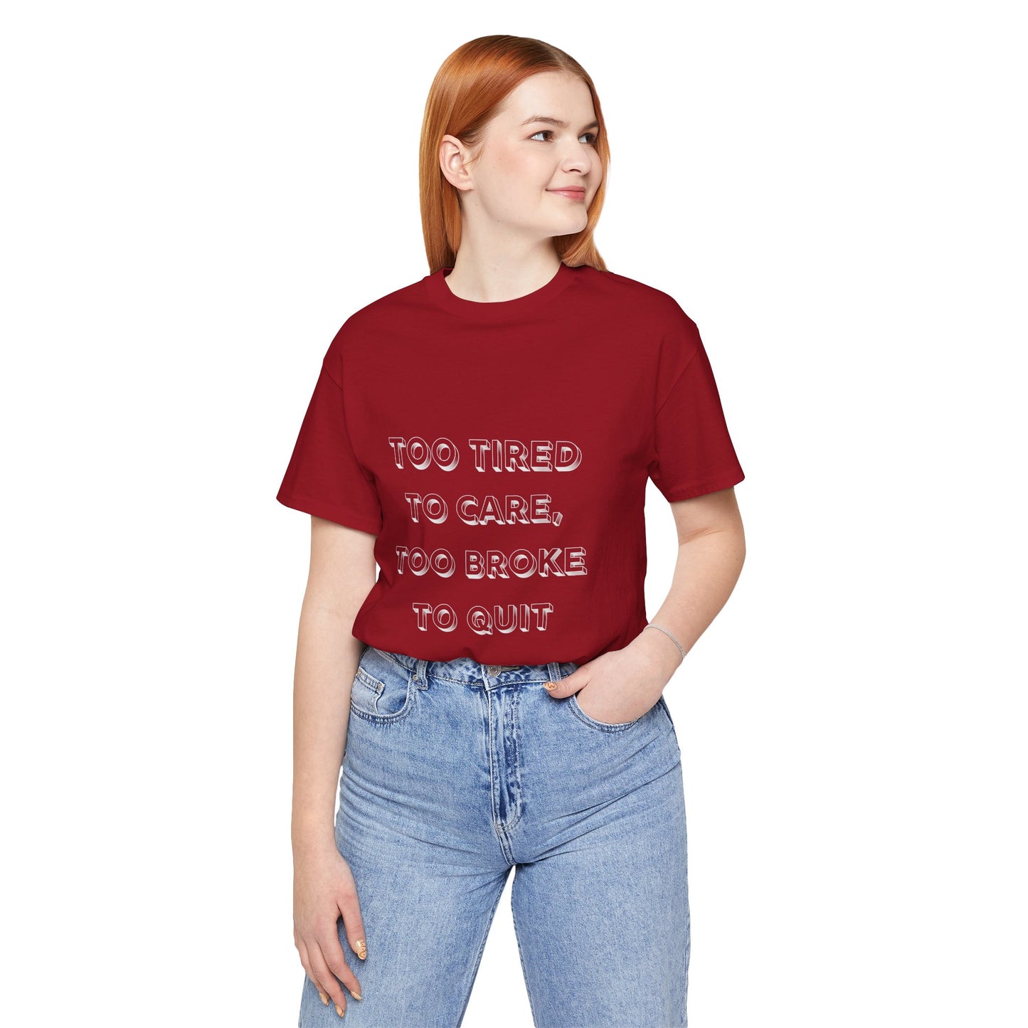 Too Tired to Care Unisex Tee - Casual Comfort for Everyday Wear