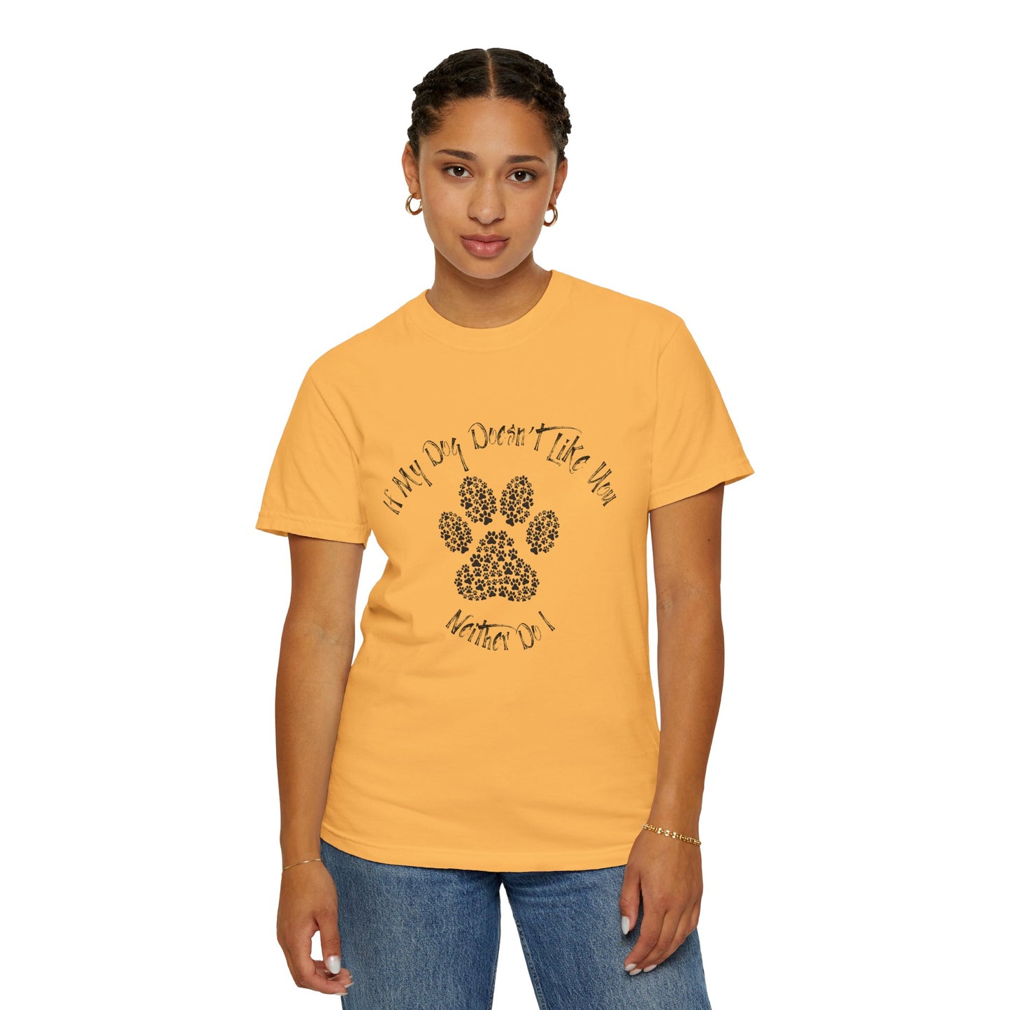 Funny Pet Lover T-Shirt - "If My Dog Doesn't Like You, Neither Do I"