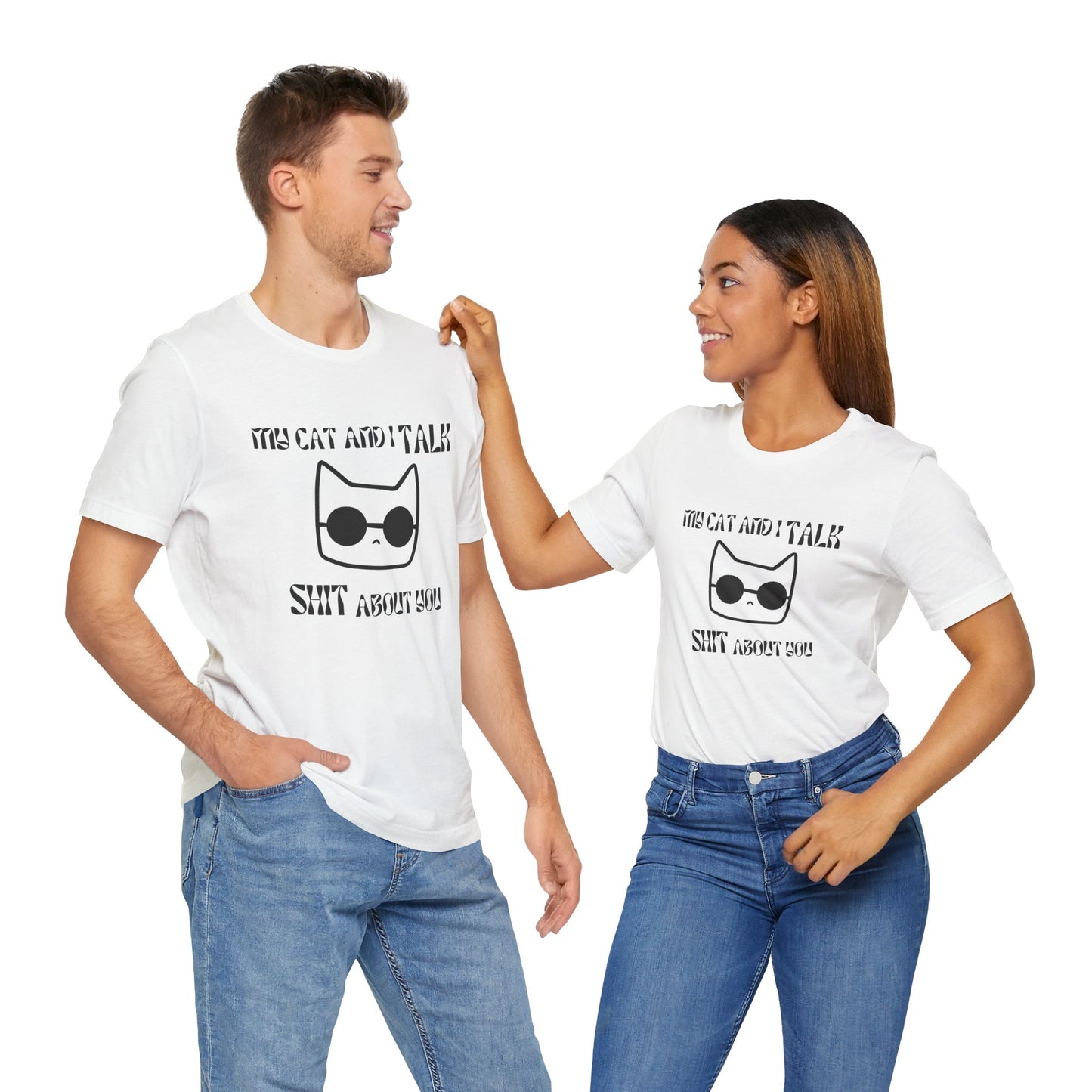 Playful Cat Saying 'My Cat and I Talk Shit About You' Unisex Tee