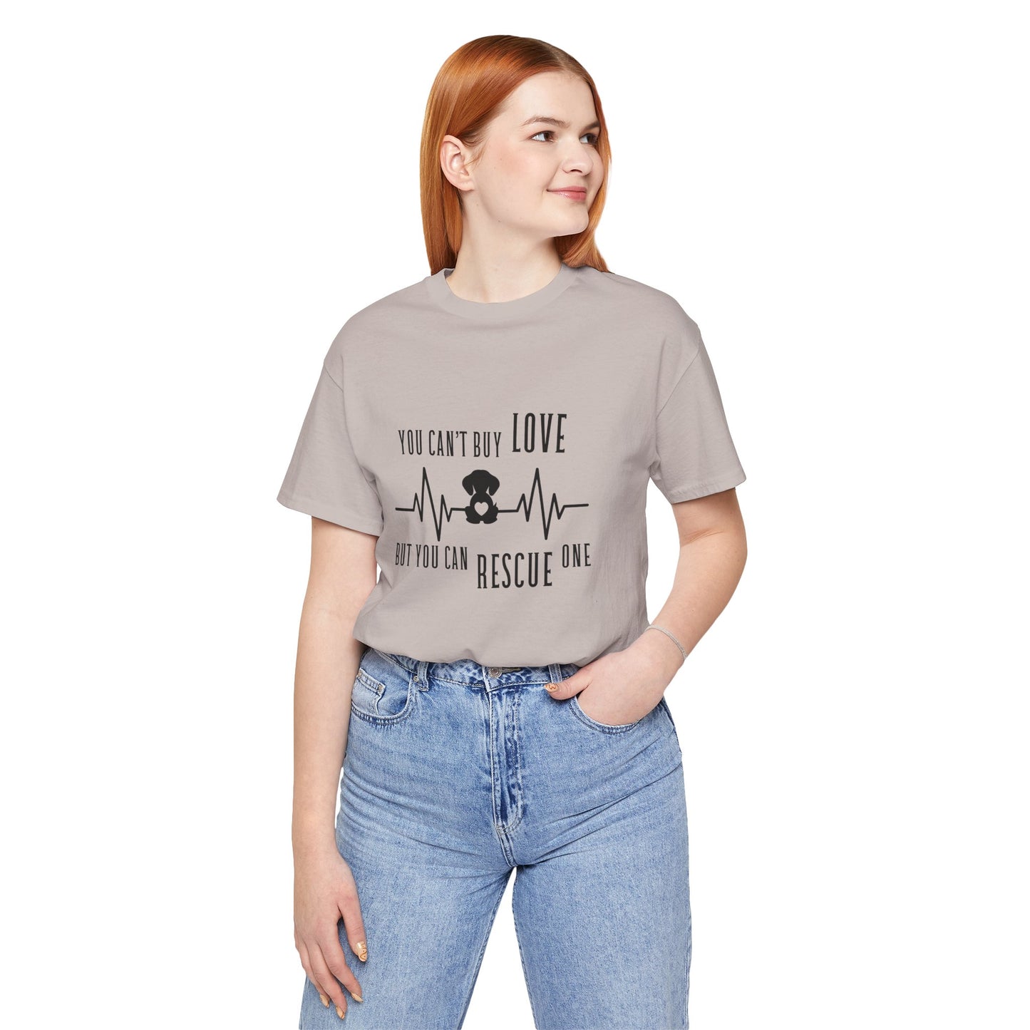 You Can't Buy Love Rescue One T-Shirt - Unisex Jersey Short Sleeve Tee for Pet Lovers